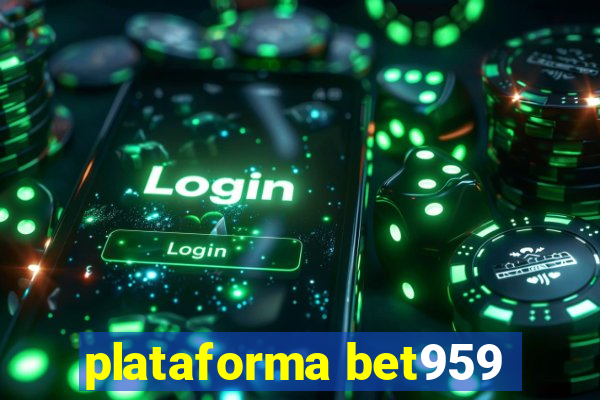 plataforma bet959